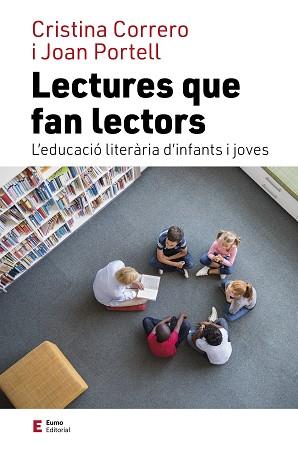 LECTURES QUE FAN LECTORS | 9788497667975 | CORRERO IGLESIAS,CRISTINA/PORTELL RIFÀ, JOAN | Libreria Geli - Librería Online de Girona - Comprar libros en catalán y castellano