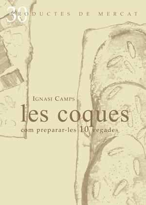 LES COQUES.COM PREPARAR-LES 10 VEGADES | 9788492607075 | CAMPS,IGNASI | Llibreria Geli - Llibreria Online de Girona - Comprar llibres en català i castellà