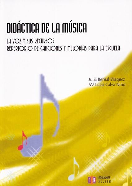 DIDACTICA DE LA MUSICA,LA VOZ Y SUS RECURSOS | 9788497001649 | BERNAL VAZQUEZ,JULIA | Llibreria Geli - Llibreria Online de Girona - Comprar llibres en català i castellà