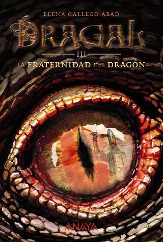 DRAGAL III: LA FRATERNIDAD DEL DRAGÓN | 9788469808948 | GALLEGO ABAD,ELENA | Llibreria Geli - Llibreria Online de Girona - Comprar llibres en català i castellà