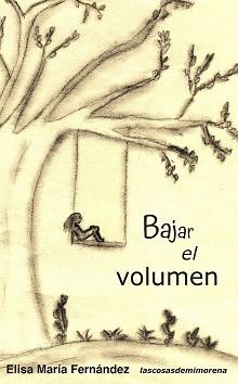 BAJAR EL VOLUMEN | 9788418394997 | FERNÁNDEZ, ELISA MARÍA | Llibreria Geli - Llibreria Online de Girona - Comprar llibres en català i castellà