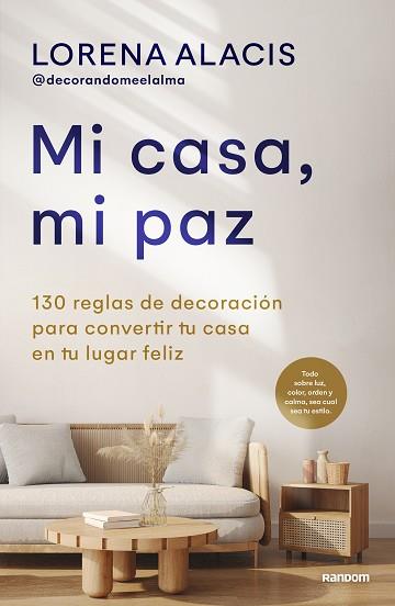 MI CASA,MI PAZ | 9788418040559 | ALACIS (@DECORANDOMEELALMA), LORENA | Llibreria Geli - Llibreria Online de Girona - Comprar llibres en català i castellà