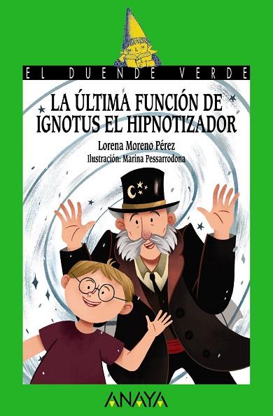 LA úLTIMA FUNCIóN DE IGNOTUS EL HIPNOTIZADOR | 9788469836033 | MORENO PÉREZ,LORENA | Llibreria Geli - Llibreria Online de Girona - Comprar llibres en català i castellà