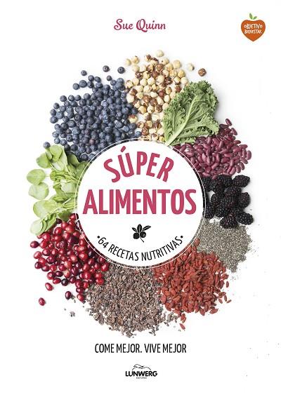 SÚPER ALIMENTOS.64 RECETAS NUTRITIVAS | 9788416489169 | QUINN,SUE | Llibreria Geli - Llibreria Online de Girona - Comprar llibres en català i castellà