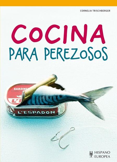 COCINA PARA PEREZOSOS | 9788425520419 | TRISCHBERGER,CORNELIA | Libreria Geli - Librería Online de Girona - Comprar libros en catalán y castellano