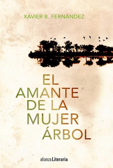 EL AMANTE DE LA MUJER ÁRBOL (XV PREMIO UNIVAJA DE NOVELA FERNANDO QUIÑONES) | 9788420683829 | FERNÁNDEZ,XAVIER B. | Llibreria Geli - Llibreria Online de Girona - Comprar llibres en català i castellà