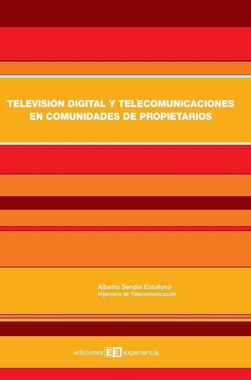 TELEVISION DIGITAL Y TELECOMUNICACIONES EN COMUNIDADES DE PR | 9788496283688 | SENDIN ESCALONA,ALBERTO | Llibreria Geli - Llibreria Online de Girona - Comprar llibres en català i castellà