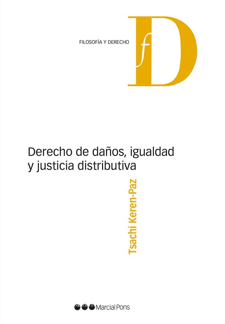 DERECHO DE DAÑOS.IGUALDAD Y JUSTICIA DISTRIBUTIVA | 9788491230038 | KEREN-PAZ,TSACHI | Libreria Geli - Librería Online de Girona - Comprar libros en catalán y castellano