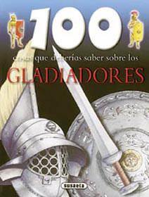 100 COSAS QUE DEBERIAS SABER SOBRE LOS GLADIADORES | 9788430562756 | MATTEWS,RUPERT | Llibreria Geli - Llibreria Online de Girona - Comprar llibres en català i castellà