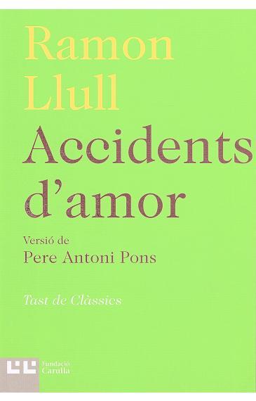 ACCIDENTS D'AMOR | 9788472268005 | LLULL,RAMON | Libreria Geli - Librería Online de Girona - Comprar libros en catalán y castellano
