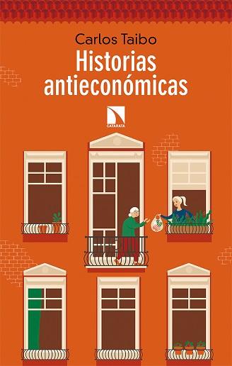 HISTORIAS ANTIECONÓMICAS | 9788490979792 | TAIBO,CARLOS | Libreria Geli - Librería Online de Girona - Comprar libros en catalán y castellano