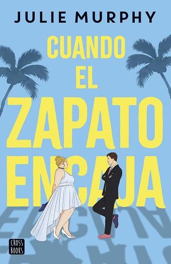 CUANDO EL ZAPATO ENCAJA | 9788408292364 | MURPHY, JULIE | Llibreria Geli - Llibreria Online de Girona - Comprar llibres en català i castellà