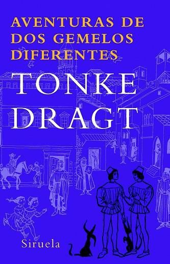 AVENTURAS DE DOS GEMELOS DIFERENTES | 9788498411904 | DRAGT,TONKE | Libreria Geli - Librería Online de Girona - Comprar libros en catalán y castellano