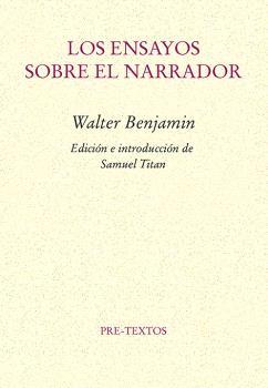 LOS ENSAYOS SOBRE EL NARRADOR | 9788410309166 | BENJAMIN,WALTER | Llibreria Geli - Llibreria Online de Girona - Comprar llibres en català i castellà