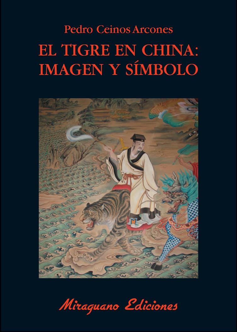 EL TIGRE EN CHINA.IMAGEN Y SIMBOLO | 9788478133543 | CEINOS ARCONES,PEDRO | Llibreria Geli - Llibreria Online de Girona - Comprar llibres en català i castellà