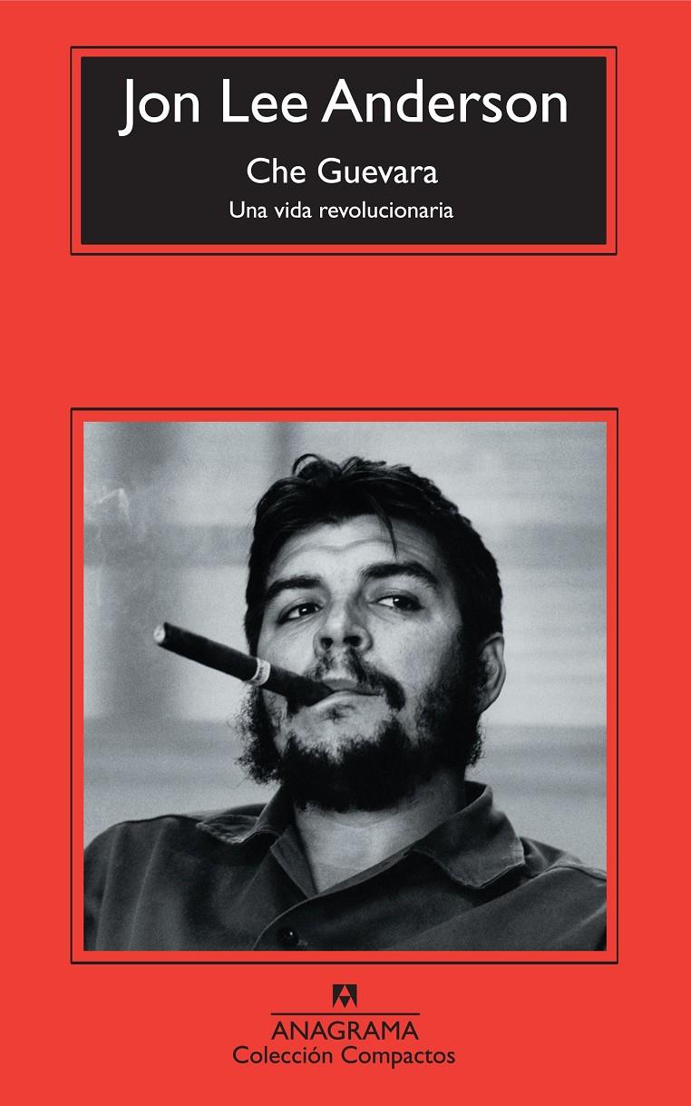 CHE GUEVARA.UNA VIDA REVOLUCIONARIA | 9788433973870 | LEE ANDERSON,JON | Llibreria Geli - Llibreria Online de Girona - Comprar llibres en català i castellà