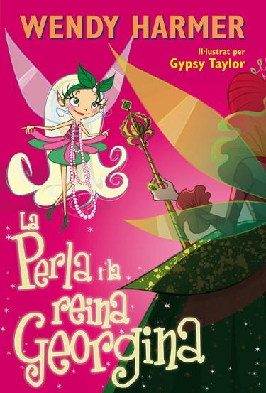 LA PERLA I LA REINA GEORGINA | 9788448831714 | HARMER,WENDY/TAYLOR,GYPSY (IL) | Llibreria Geli - Llibreria Online de Girona - Comprar llibres en català i castellà