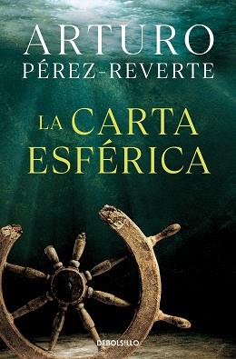 LA CARTA ESFÉRICA | 9788466360098 | PÉREZ-REVERTE, ARTURO | Llibreria Geli - Llibreria Online de Girona - Comprar llibres en català i castellà