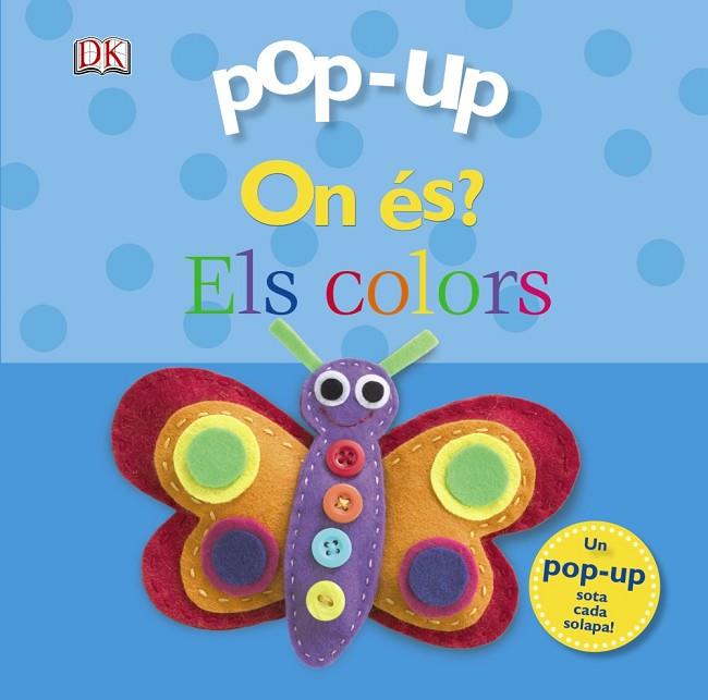 ON ÉS? ELS COLORS (POP-UP) | 9788499065755 | A.A.V.V. | Llibreria Geli - Llibreria Online de Girona - Comprar llibres en català i castellà