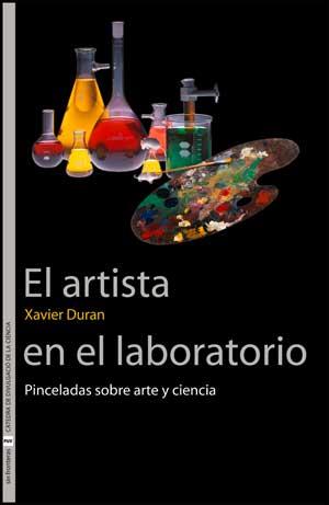 EL ARTISTA EN EL LABORATORIO | 9788437070971 | DURAN,XAVIER | Libreria Geli - Librería Online de Girona - Comprar libros en catalán y castellano