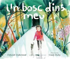 UN BOSC DINS MEU | 9788412314403 | UNDERWOOD,DEBORAH/DERBY,CINDY | Llibreria Geli - Llibreria Online de Girona - Comprar llibres en català i castellà