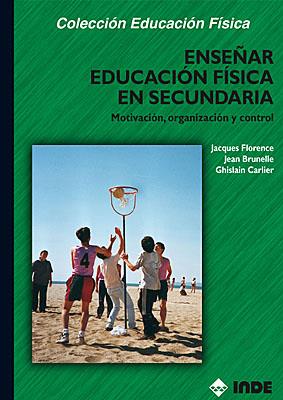 ENSEÑAR EDUCACION FISICA EN SECUNDARIA | 9788495114280 | FLORENCE,J./BRUNELLE,J. | Libreria Geli - Librería Online de Girona - Comprar libros en catalán y castellano