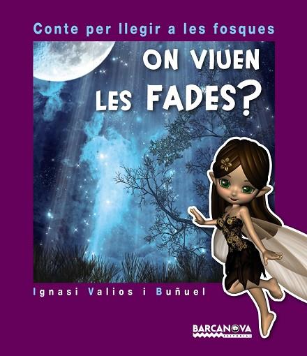 ON VIUEN LES FADES? | 9788448938468 | VALIOS I BUÑUEL,IGNASI | Llibreria Geli - Llibreria Online de Girona - Comprar llibres en català i castellà