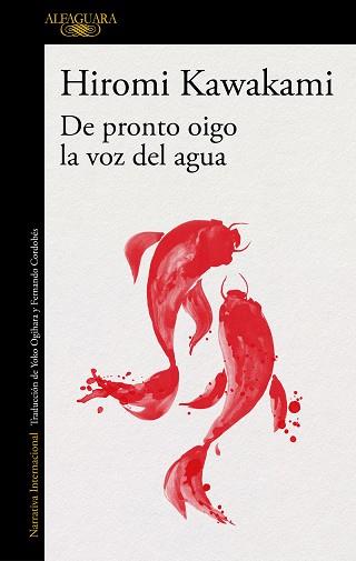DE PRONTO OIGO LA VOZ DEL AGUA | 9788420423906 | KAWAKAMI,HIROMI | Libreria Geli - Librería Online de Girona - Comprar libros en catalán y castellano
