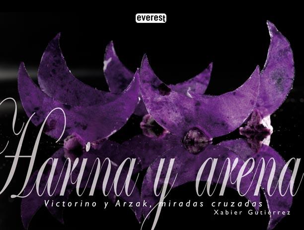 HARINA Y ARENA. VICTORINO Y ARZAK MIRADAS CRUZADAS | 9788444120669 | GUTIERREZ,XABIER | Llibreria Geli - Llibreria Online de Girona - Comprar llibres en català i castellà