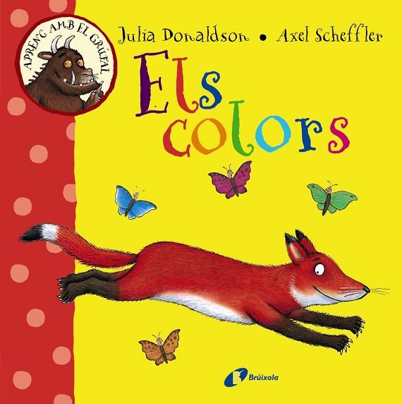 APRENC AMB EL GRÚFAL.ELS COLORS | 9788499066066 | DONALDSON,JULIA | Llibreria Geli - Llibreria Online de Girona - Comprar llibres en català i castellà