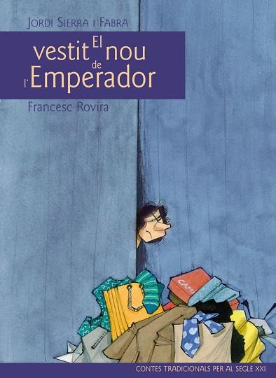 EL VESTIT NOU DE L'EMPERADOR (CONTES TRADICIONALS PER AL SEGLE XXI) | 9788468306070 | SIERRA I FABRA,JORDI/ROVIRA,FRANCESC (IL) | Llibreria Geli - Llibreria Online de Girona - Comprar llibres en català i castellà