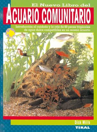 ACUARIO COMUNITARIO | 9788430556830 | MILLS,DICK | Llibreria Geli - Llibreria Online de Girona - Comprar llibres en català i castellà