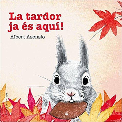 LA TARDOR JA ÉS AQUÍ! | 9788426144256 | ASENSIO NAVARRO,ALBERT | Libreria Geli - Librería Online de Girona - Comprar libros en catalán y castellano