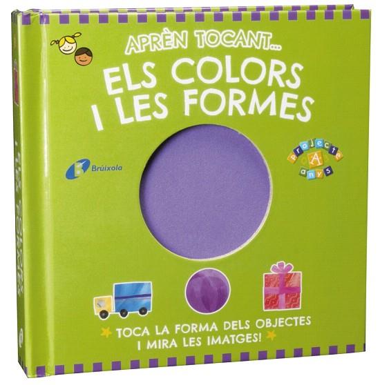 APRÈN TOCANT... ELS COLORS I LES FORMES | 9788499065021 | Llibreria Geli - Llibreria Online de Girona - Comprar llibres en català i castellà