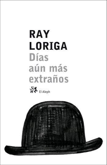 DIAS AUN MAS EXTRAÑOS | 9788476697023 | LORIGA,RAY | Libreria Geli - Librería Online de Girona - Comprar libros en catalán y castellano