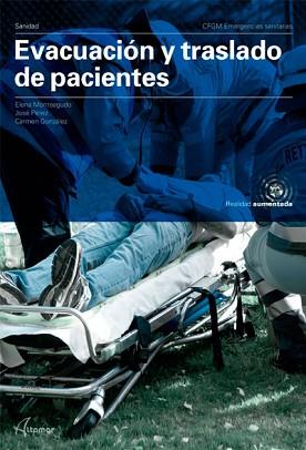 EVACUACIÓN Y TRASLADO DE PACIENTES(CFGM) | 9788417872069 | E. MONTEAGUDO, J. PÉREZ, C. GONZÁLEZ | Llibreria Geli - Llibreria Online de Girona - Comprar llibres en català i castellà