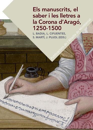 ELS MANUSCRITS,EL SABER I LES LLETRES A LA CORONA D'ARAGÓ,1250-1500 | 9788498838619 | A.A.D.D. | Llibreria Geli - Llibreria Online de Girona - Comprar llibres en català i castellà