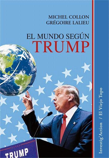 EL MUNDO SEGúN TRUMP | 9788416995547 | COLLON,MICHEL/LALIEU,GRÉGOIRE | Llibreria Geli - Llibreria Online de Girona - Comprar llibres en català i castellà