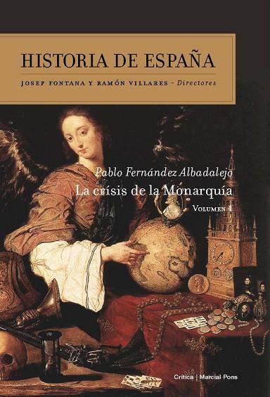 HISTORIA DE ESPAÑA-4:LA CRISIS DE LA MONARQUIA | 9788474239669 | FERNANDEZ ALBALADEJO,PABLO | Llibreria Geli - Llibreria Online de Girona - Comprar llibres en català i castellà