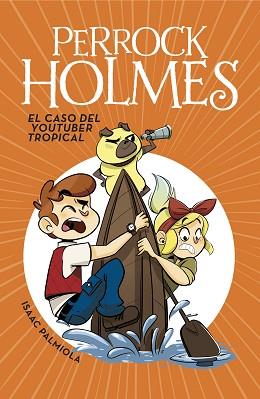 PERROCK HOLMES-6.EL CASO DEL YOUTUBER TROPICAL | 9788490438299 | PALMIOLA,ISAAC | Llibreria Geli - Llibreria Online de Girona - Comprar llibres en català i castellà