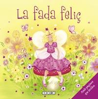 LA FADA FELIÇ | 9788499134024 | Llibreria Geli - Llibreria Online de Girona - Comprar llibres en català i castellà