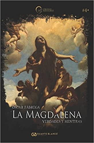 LA MAGDALENA.VERDADES Y MENTIRAS | 9788416808342 | FÁBREGA,ÓSCAR | Llibreria Geli - Llibreria Online de Girona - Comprar llibres en català i castellà