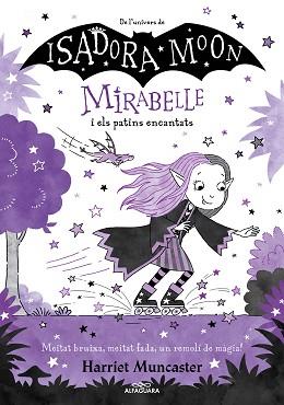 MIRABELLE-7.LA MIRABELLE I ELS PATINS ENCANTATS | 9788419507082 | MUNCASTER, HARRIET | Llibreria Geli - Llibreria Online de Girona - Comprar llibres en català i castellà