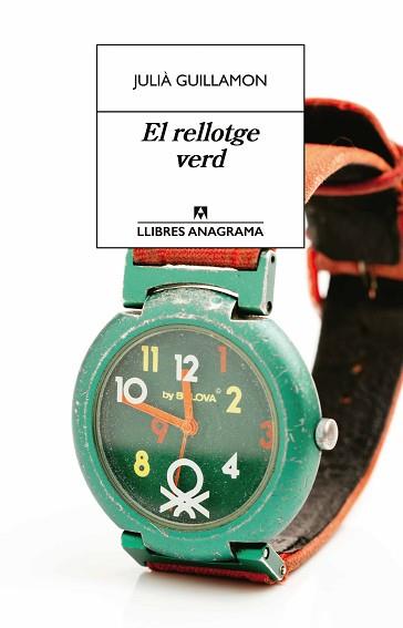 EL RELLOTGE VERD | 9788433927040 | GUILLAMON, JULIÀ | Llibreria Geli - Llibreria Online de Girona - Comprar llibres en català i castellà