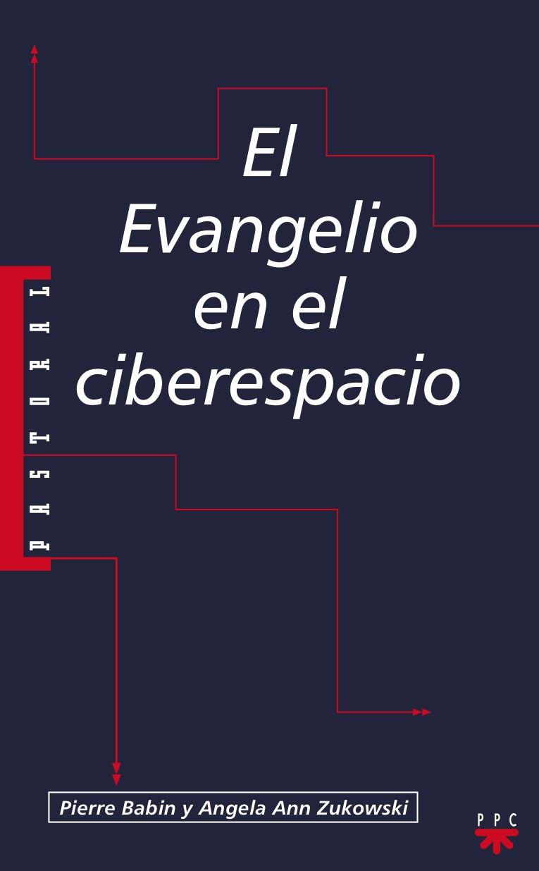 EL EVANGELIO EN EL CIBERESPACIO | 9788428819343 | BABIN,PIERRE/ANN ZUKOWSKI,ANGELA | Llibreria Geli - Llibreria Online de Girona - Comprar llibres en català i castellà