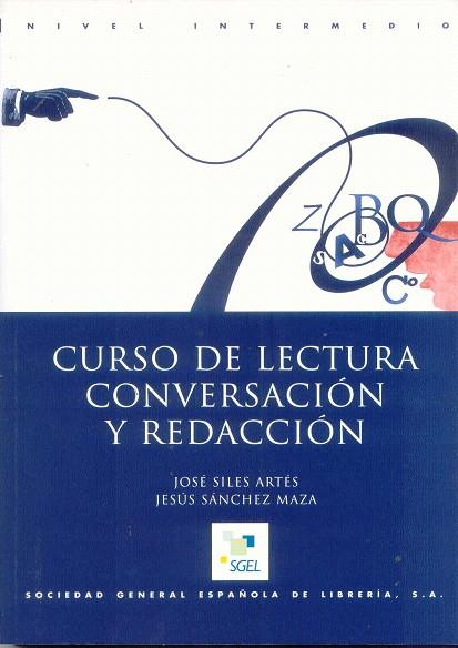 CURSO DE LECTURA,CONVERSACION Y REDACCION | 9788471438676 | SILES,JOSE/SANCHEZ,JESUS | Llibreria Geli - Llibreria Online de Girona - Comprar llibres en català i castellà