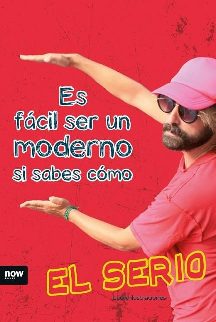 ES FÁCIL SER UN MODERNO SI SABES CÓMO | 9788416154791 | Llibreria Geli - Llibreria Online de Girona - Comprar llibres en català i castellà