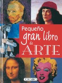 PEQUEÑO GRAN LIBRO DE ARTE | 9788498062663 | Llibreria Geli - Llibreria Online de Girona - Comprar llibres en català i castellà