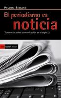 EL PERIODISMO ES NOTICIA | 9788498882056 | SERRANO,PASCUAL | Llibreria Geli - Llibreria Online de Girona - Comprar llibres en català i castellà