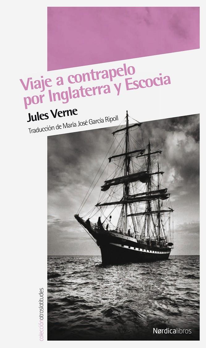 VIAJE A CONTRAPELO POR INGLATERRA Y ESCOCIA | 9788492683239 | VERNE,JULES | Llibreria Geli - Llibreria Online de Girona - Comprar llibres en català i castellà